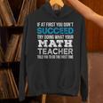Math Teacher If At First You Don't Succeed Unisex Hoodie, gift for family, gift for coworker Math Teacher If At First You Don't Succeed Unisex Hoodie, gift for family, gift for coworker