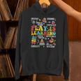 Play Is Learning Kindergarten Preschool Teacher Appreciation Unisex Hoodie, gift for family, gift for coworker
