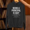 Being A Principal Is Easy School Principal Teacher Life Unisex Hoodie, gift for family, gift for coworker Being A Principal Is Easy School Principal Teacher Life Unisex Hoodie, gift for family, gift for coworker