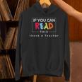 If You Can Read This Thank A Teacher Gratitude Men Women Girls Kids Unisex Hoodie, gift for family, gift for coworker If You Can Read This Thank A Teacher Gratitude Men Women Girls Kids Unisex Hoodie, gift for family, gift for coworker