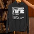 Relationship Status Taken By Super Hot Teacher Unisex Hoodie, Super Teacher Hoodies, gift for family, gift for coworker Relationship Status Taken By Super Hot Teacher Unisex Hoodie, Super Teacher Hoodies, gift for family, gift for coworker