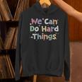 Retro We Can Do Hard-Things Teacher Back To School Unisex Hoodie, gift for family, gift for coworker Retro We Can Do Hard-Things Teacher Back To School Unisex Hoodie, gift for family, gift for coworker