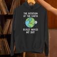 Rotation Of The Earth Makes My Day Science Teacher Earth Day Unisex Hoodie, Science Teacher Hoodies, gift for family, gift for coworker