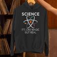 Science It's Like Magic But Real Teachers Students Scientist Unisex Hoodie, Science Teacher Hoodies, gift for family, gift for coworker