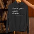 Show Your Work Thanks Math Teacher Unisex Hoodie, gift for family, gift for coworker Show Your Work Thanks Math Teacher Unisex Hoodie, gift for family, gift for coworker
