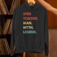 Sped Teacher Man Myth Legend Unisex Hoodie, gift for family, gift for coworker