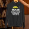 Super Personal Finance Teacher Have No Fear T-Shirt Unisex Hoodie, Super Teacher Hoodies, gift for family, gift for coworker