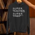 Super Teacher By Day Super Tired By Night Best Teacher Unisex Hoodie, Super Teacher Hoodies, gift for family, gift for coworker