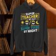 Super Teacher By Day Super Tired By Night Superheroes School Unisex Hoodie, Super Teacher Hoodies, gift for family, gift for coworker