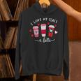 Teachers Valentine Day I Love My Class A Latte Coffee Women Unisex Hoodie, gift for family, gift for coworker