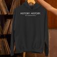 History Teacher Teaching Students Unisex Hoodie, History Teacher Hoodies, gift for family, gift for coworker