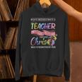 Never Underestimate A Teacher Does All Things Through Christ For Men Women Unisex Hoodie, gift for family, gift for coworker Never Underestimate A Teacher Does All Things Through Christ For Men Women Unisex Hoodie, gift for family, gift for coworker