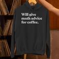 Will Give Math Advice For Coffee Math Teacher Unisex Hoodie, gift for family, gift for coworker Will Give Math Advice For Coffee Math Teacher Unisex Hoodie, gift for family, gift for coworker