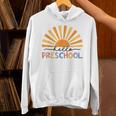 Back To School Hello Preschool For Kids Teacher Women Unisex Hoodie, gift for family, gift for coworker Back To School Hello Preschool For Kids Teacher Women Unisex Hoodie, gift for family, gift for coworker