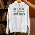 All Behavior Is A Form Of Communication SPED Teacher Autism Men Women Unisex Hoodie, gift for family, gift for coworker All Behavior Is A Form Of Communication SPED Teacher Autism Men Women Unisex Hoodie, gift for family, gift for coworker