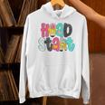 Head Start Team Homeschool Teacher Headstart Back To School Unisex Hoodie, gift for family, gift for coworker