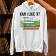 Can I Lick It Periodic Table Chart Science Teacher Unisex Hoodie, Science Teacher Hoodies, gift for family, gift for coworker Can I Lick It Periodic Table Chart Science Teacher Unisex Hoodie, Science Teacher Hoodies, gift for family, gift for coworker