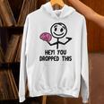 Nerdy Hey You Dropped This Brain Math Teacher Unisex Hoodie, gift for family, gift for coworker Nerdy Hey You Dropped This Brain Math Teacher Unisex Hoodie, gift for family, gift for coworker