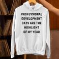 Professional Development Days Teacher Lie Party Unisex Hoodie, gift for family, gift for coworker