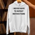 I Never Have To Repeat Instructions Teacher Lie Party Unisex Hoodie, gift for family, gift for coworker I Never Have To Repeat Instructions Teacher Lie Party Unisex Hoodie, gift for family, gift for coworker
