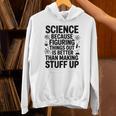 Science Because Figuring Things Out Teacher Scientific Adult Unisex Hoodie, Science Teacher Hoodies, gift for family, gift for coworker