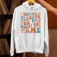 Teachers I Became A Teacher For The Money And Fame Men Women Unisex Hoodie, gift for family, gift for coworker