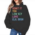 Admit It You Low Key Love ELA Bruh English Teacher Women's Hoodie, English Teacher Gifts, trending gift Admit It You Low Key Love ELA Bruh English Teacher Women's Hoodie, English Teacher Gifts, trending gift