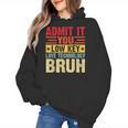 Admit It You Low Key Love Technology Bruh Teacher Kid Women's Hoodie, trending gift