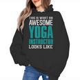 This Is What An Awesome Yoga Instructor Yoga Teacher Women's Hoodie, trending gift
