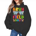 Bruh It's Field Day Teacher Boys Girls Kids Field Day 2025 Women's Hoodie, trending gift