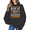 You Can't Scare Me I'm A Special Education Teacher Halloween Women's Hoodie, trending gift You Can't Scare Me I'm A Special Education Teacher Halloween Women's Hoodie, trending gift