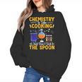 Chemistry Is Like Cooking Science Teacher Student Women's Hoodie, Science Teacher Gifts, trending gift Chemistry Is Like Cooking Science Teacher Student Women's Hoodie, Science Teacher Gifts, trending gift