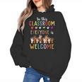 In This Classroom Everyone Is Welcome For Teacher Women's Hoodie, trending gift In This Classroom Everyone Is Welcome For Teacher Women's Hoodie, trending gift