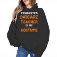 Daycare Teacher Halloween Costume Tired Day Care Shirt Women's Hoodie, trending gift Daycare Teacher Halloween Costume Tired Day Care Shirt Women's Hoodie, trending gift