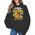 I Dig Teaching Dump Truck Construction Back School Teacher Women's Hoodie, trending gift I Dig Teaching Dump Truck Construction Back School Teacher Women's Hoodie, trending gift