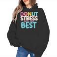 Donut Stress Just Do Your Best Teachers Testing Day For Men Women Girls Kids Women's Hoodie, trending gift Donut Stress Just Do Your Best Teachers Testing Day For Men Women Girls Kids Women's Hoodie, trending gift