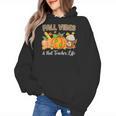 Fall Vibes And That Teacher Life Autumn Thanksgiving Women's Hoodie, trending gift Fall Vibes And That Teacher Life Autumn Thanksgiving Women's Hoodie, trending gift