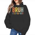 Happy Friyay Teacher Shirt Cute Teacher Fashion Bruh Fri-Yay Women's Hoodie, trending gift