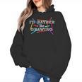 I'd Rather Be Drawing Artist Art Teacher Sketching Lover For Men Women Girls Kids Women's Hoodie, trending gift I'd Rather Be Drawing Artist Art Teacher Sketching Lover For Men Women Girls Kids Women's Hoodie, trending gift