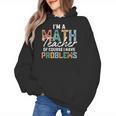 I'm A Math Teacher Of Course I Have Problems Back To School Women's Hoodie, trending gift I'm A Math Teacher Of Course I Have Problems Back To School Women's Hoodie, trending gift