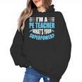 I'm A PE Teacher What's Your Superpower Physical Education Women's Hoodie, Pe Teacher Gifts, trending gift I'm A PE Teacher What's Your Superpower Physical Education Women's Hoodie, Pe Teacher Gifts, trending gift