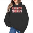 Kindness Matters Anti Bullying Shirts Teacher Child Women's Hoodie, trending gift Kindness Matters Anti Bullying Shirts Teacher Child Women's Hoodie, trending gift