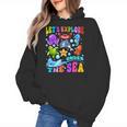 Let's Explore Under The Sea Back To School Student Teacher Women's Hoodie, trending gift Let's Explore Under The Sea Back To School Student Teacher Women's Hoodie, trending gift