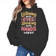 Listening With Eyes ASL Teacher Deaf People ASL Interpreter Women's Hoodie, trending gift Listening With Eyes ASL Teacher Deaf People ASL Interpreter Women's Hoodie, trending gift