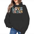 Love First Teach Second School Teacher Appreciation Women's Hoodie, trending gift