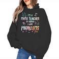Im A Math Teacher Of Course I Have Problems Men Women Women's Hoodie, trending gift Im A Math Teacher Of Course I Have Problems Men Women Women's Hoodie, trending gift
