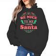 Be Nice To Me I Know Santa Teacher Christmas Men Women Women's Hoodie, trending gift Be Nice To Me I Know Santa Teacher Christmas Men Women Women's Hoodie, trending gift