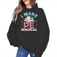 PE Teacher Unicorn I Make PE Magical Women's Hoodie, Pe Teacher Gifts, trending gift PE Teacher Unicorn I Make PE Magical Women's Hoodie, Pe Teacher Gifts, trending gift