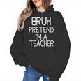 Pretend I'm A Teacher Halloween Costume Women's Hoodie, trending gift Pretend I'm A Teacher Halloween Costume Women's Hoodie, trending gift