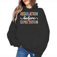 Regulation Before Expectation Cute ABA SPED Teacher Therapy Women's Hoodie, trending gift